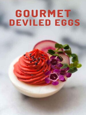 cover image of Gourmet Deviled Eggs
